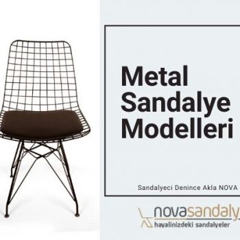 Metal Sandalye ve Sandalye Modelleri
